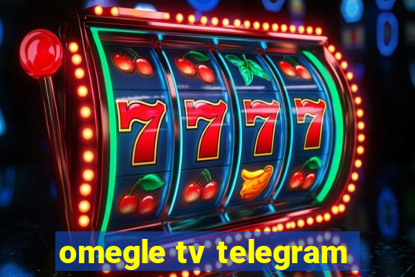 omegle tv telegram